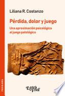 Libro Pérdida, dolor y juego