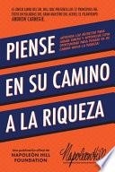 Libro Piense En Su Camino a la Riqueza: Aprenda Los Secretos Para Ganar Dinero Y Aproveche Esta Oportunidad Para Pensar En Su Camino Hacia La Riqueza