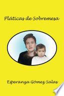 Libro Pláticas De Sobremesa