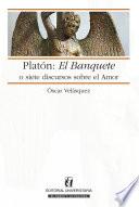 Libro Platón: El Banquete o siete discursos sobre el amor