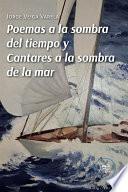 Libro Poemas a la sombra del tiempo y Cantares a la sombra de la mar