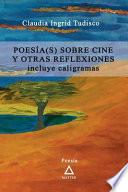 Libro Poesía(s) sobre cine y otras reflexiones.: incluye caligramas