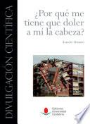 Libro ¿Por qué me tiene que doler a mí la cabeza?