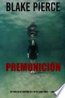 Libro Premonición (Un thriller de suspense del FBI de Laura Frost — Libro 2)
