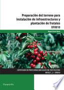 Libro Preparación del terreno para instalación de infraestructuras y plantación de frutales