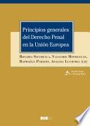 Libro Principios generales del Derecho Penal en la Unión Europea