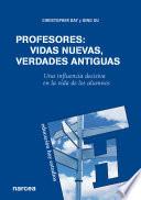 Libro Profesores: vidas nuevas, verdades antiguas