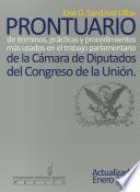 Libro Prontuario de términos, prácticas y procedimientos más usados en el trabajo parlamentario de la Cámara de Diputados del Congreso de la Unión