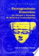 Libro Protagonismo femenino en cuentos y leyendas de México y Centroamérica