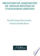 Libro Prototipo de adquisición de señales bilógicas utilizando Arduino