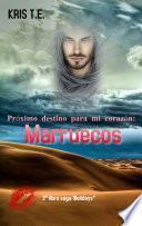 Libro Próximo destino para mi corazón: Marruecos