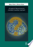 Libro ¿Puede la Neurociencia cambiar nuestras mentes?