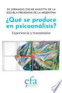 Libro ¿Qué se produce en psicoanálisis?