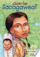 Libro ¿Quién fue Sacagawea?