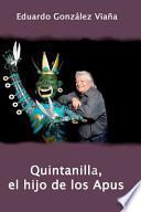 Libro Quintanilla, el hijo de los Apus / Quintanilla, the son of the Apus