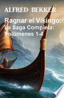 Libro Ragnar el Vikingo: La Saga Completa: Volúmenes 1-4