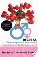 Libro Recetas Para Enriquecer Tu Matrimonio: Como Mantener Las Llamas del Amor