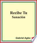 Libro Recibe Tu Sanación