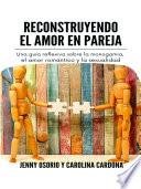 Libro Reconstruyendo el Amor en Pareja