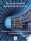 Libro Recursos y medios digitales de información