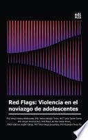 Libro Red Flags: Violencia en el noviazgo de adolescentes