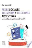 Libro Redes sociales, televisión y elecciones argentinas