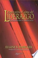 Libro Redescubriendo el Alma del Liderazgo: Autodisciplina Para un Liderazgo Eficaz