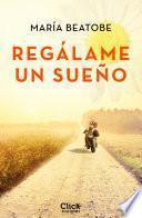 Libro Regálame un sueño