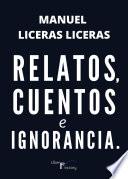 Libro Relatos, cuentos e ignorancia.