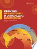 Libro Renovación de centros históricos en grandes ciudades Latinoamericanas