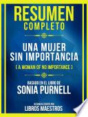 Libro Resumen Completo - Una Mujer Sin Importancia (A Woman Of No Importance) - Basado En El Libro De Sonia Purnell