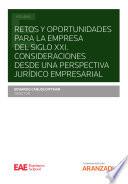 Libro Retos y oportunidades para la empresa del siglo XXI. Consideraciones desde una perspectiva jurídico empresarial (EPUB)