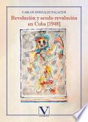 Libro Revolución y seudo-revolución en Cuba [1948]