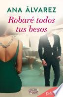 Libro Robaré todos tus besos (Ladrón de guante blanco 2)