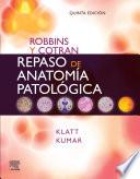 Libro Robbins y Cotran. Repaso de anatomía patológica