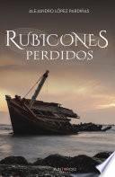 Libro Rubicones Perdidos