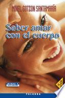 Libro Saber amar con el cuerpo