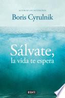 Libro Sálvate, la vida te espera