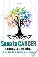 Libro Sana tu Cáncer: El poder de la mente para sanar