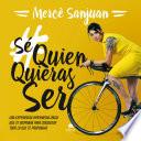 Libro Sé quien quieras ser