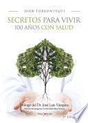 Libro Secretos para vivir 100 años con salud