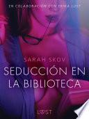 Libro Seducción en la biblioteca