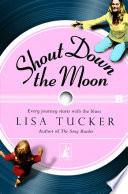 Libro Shout Down the Moon