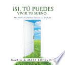 Libro ¡Si, Tú Puedes Vivir Tu Sueño!