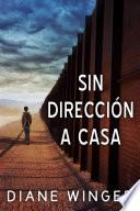 Libro Sin Direccion a Casa