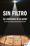 Libro Sin Filtro: Las Confesiones de Un Pastor