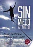 Libro Sin miedo al miedo