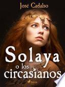Libro Solaya o los circasianos