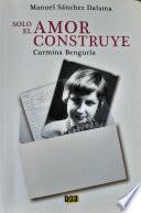 Libro SOLO EL AMOR CONSTRUYE