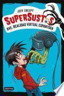 Libro Supersustos. RVE: Realidad virtual espantosa